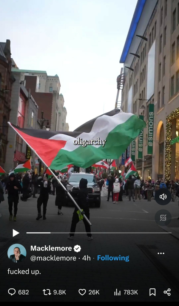 A screenshot of a tweet from musician Macklemore (@macklemore) shows a video still of a protest in a city street. The image features numerous people waving Palestinian flags, with a prominent large flag in the foreground. The word "oligarchy." is in the middle. The street is lined with buildings, including a Simons department store with its signage visible. The atmosphere is crowded, with many protesters and flags in the background. The tweet's caption reads: "fucked up." Engagement metrics indicate thousands of likes, retweets, and replies.






