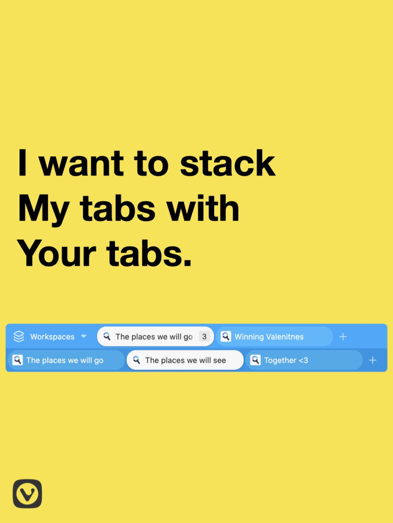 Vivaldi's two-level Tab Bar with a Tab Stack. The text above it says "I want to stack My tabs with Your tabs."