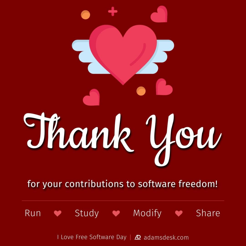 On dark red background a large heart sits over top of white clouds surrounded by smaller hearts, circles and a plus symbol with a message in white of 'Thank You for your contributions to software freedom!' Below this lists out the Four Essential Freedoms of Free Software, run, study, modify and share all separated by small hearts.