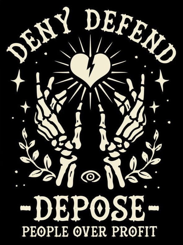 Poster.  A black background with skeletal hands in the centre, holding up a heart.  Between the wrists of the hands is an eye of Horus, with laurel leaves to each side of the hands.  All graphics are in white.  Text reads
DENY DEFEND DEPOSE
PEOPLE OVER PROFIT