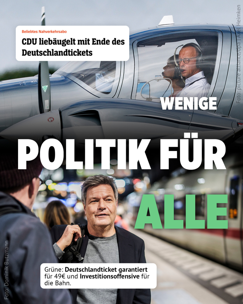 Eine Bildmontage mit zwei Fotos: Oben Friedrich Merz mit Headset im Cockpit eines Kleinflugzeugs mit der Schlagzeile: "CDU liebäugelt mit Ende des Deutschlandtickets" 
Unten Robert Habeck mit Tasche auf einem Bahnsteig vor einem ICE mit dem Text "Grüne: Deutschlandticket garantiert für 49€ und Investitionsoffensive für die Bahn"