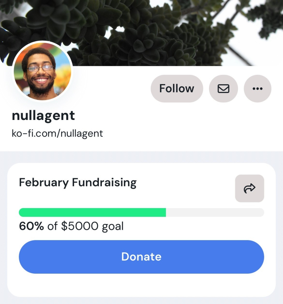 Screenshot of a Ko-Fi profile featuring a smiling Black man with glasses, in front of a fractal image. It displays the username "nullagent" and includes a fundraising progress bar showing 60% of a $5000 goal for February.