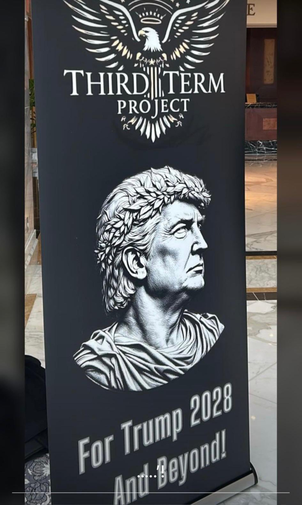 Black poster showing 47 in the style of a Roman Caesar statue.  Above is an eagle topped by a crown, with the words THIRD TERM PROJECT and FOR TRUMP 2028 AND BEYOND