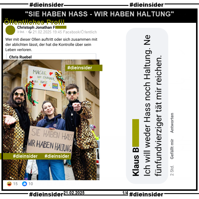 Siegfried & Joy posten ein Bild gemeinsam mit Luisa Neubauer, auf dem man die Plakate "Magie ist stärker als Hass" und "Sie haben Hass wir haben Haltung" sieht.

Geteilt wird es auf einem öffentlichen Profil, bei dem der Verfasser "Wer mit dieser Ollen auftritt oder sich zusammen mit der ablichten lässt, der hat die Kontrolle über sein Leben verloren." dazu postet.

Wir zeigen hier den Kommentar "Ich will weder Hass noch Haltung. Ne fünfundvierziger tät mir reichen."

Die möglicherweise strafrechtlich relevanten Kommentare haben wir zur Anzeige gesichert!
