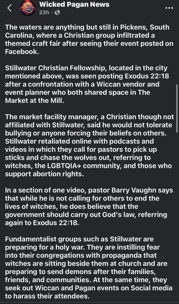 Some details: A craft fair was hit by Stillwater Christian Fellowship. Stillwater has called on people to "pick up styicks and call the wolves out. They are even asking the government to "carry out God's law"-meaning to bring back witchcraft executions.