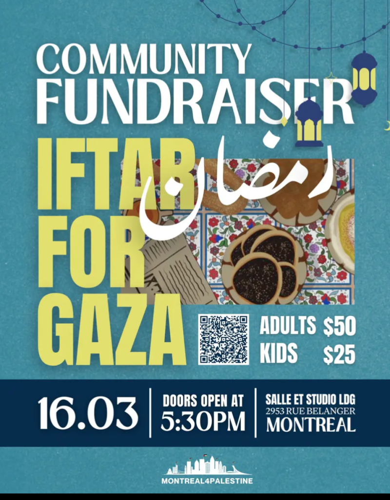 Blue background. Community fundraiser. Iftar for Gaza. $50 adults, $25 kids. 03/16. 5:30pm. 2953 rue Bélanger Montréal.