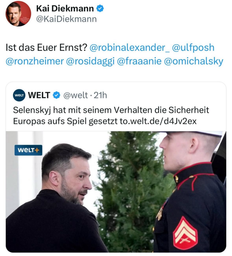 Kai Diekmann & @KaiDiekmann Ist das Euer Ernst? @robinalexander_@ulfposh @ronzheimer@rosidaggi@fraaanie @omichalsky weLT WELT & @welt • 21h Selenskyj hat mit seinem Verhalten die Sicherheit Europas aufs Spiel gesetzt to.welt.de/d4Jv2ex