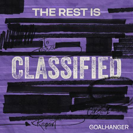 The Rest Is Classified by Goalhanger
Cover has a lavender background and stylized as a document with black crossed out text, we can see it marked with cursive as if it was a handwriting: to review, report and Case 1