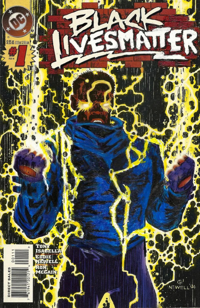 Comic book cover painting with a Black man holding up his fists emitting yellow lightning from his hands and eyes. The text above him reads "Black Lives Matter".