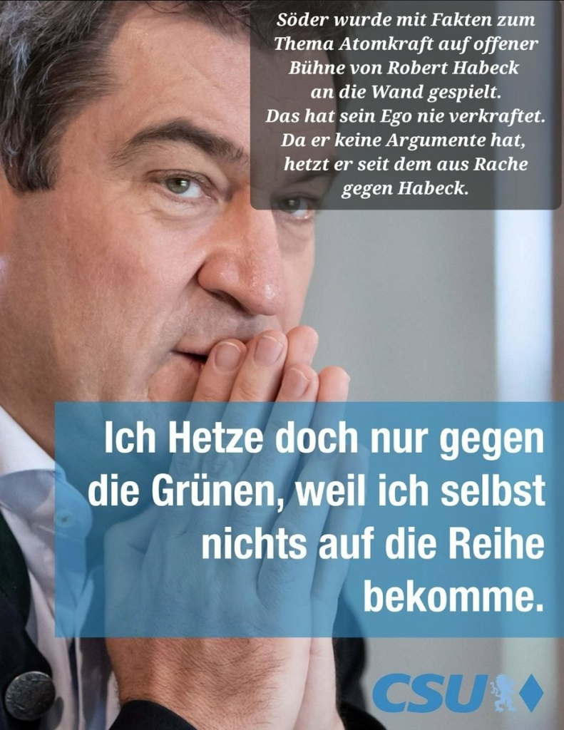 Söder wurde mit Fakten zur Atomkraft von Robert Habeck an die Wand gestellt das konnte er nie verkraften jetzt kommen persönliche Anfeindungen...