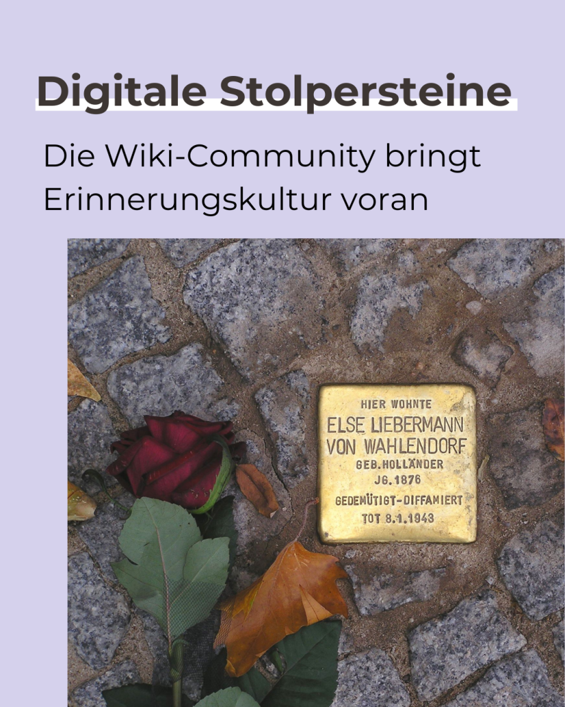 Bild eines Stolpersteins mit einer Rose danebeen liegend. Das Bild hat den Titel: Digitale Stolpersteine. Die Wiki-Community bringt Erinnerungskultur voran. 