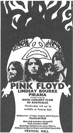 Pink Floyd toured Australia twice. The poster for the first tour in ‘71. 

source https://www.brain-damage.co.uk/concerts/pink-floyd-australia-august-1971.html