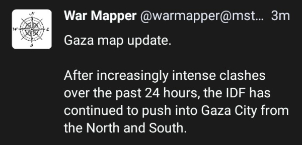 Gaza map update.

After increasingly intense clashes over the past 24 hours, the IDF has continued to push into Gaza City from the North and South.