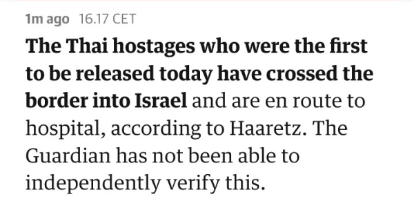 The Thai hostages who were the first to be released today have crossed the border into Israel and are en route to hospital, according to Haaretz. The Guardian has not been able to independently verify this.

