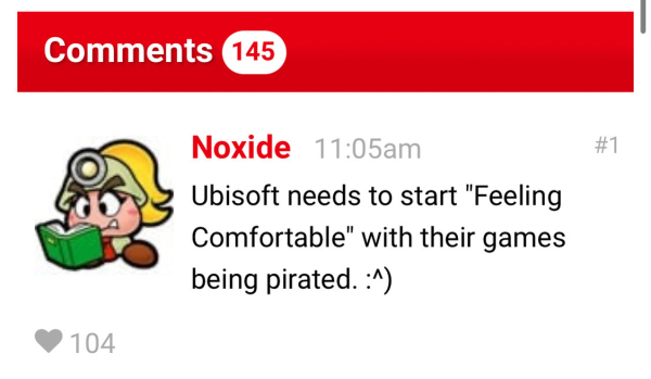 Comment on the same article reads, “Ubisoft needs to start "Feeling Comfortable" with their games being pirated.”