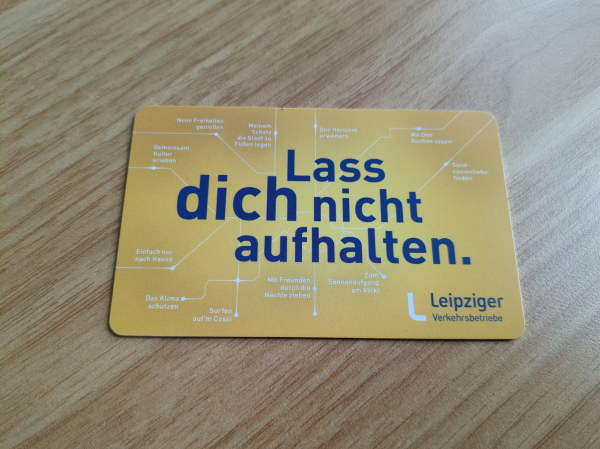 The chipcard I got. It's yellow and has "lass dich nicht aufhalten" written on it.