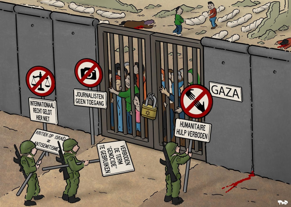 Dessin humoristique montrant un mur et une porte de Gaza. La porte est fermée par un cadenas sur lequel figure le drapeau israélien. Derrière la porte, des habitants de Gaza tentent d'échapper à la violence, et on peut voir des rangées de corps allongés. Devant la porte, des soldats israéliens sont occupés à placer divers panneaux d'interdiction avec les textes suivants : « aide humanitaire interdite », « interdiction d'utiliser le terme “génocide” », « journalistes pas d'accès », « critique d'Israël = antisémitisme » et « le droit international ne s'applique pas ici ».