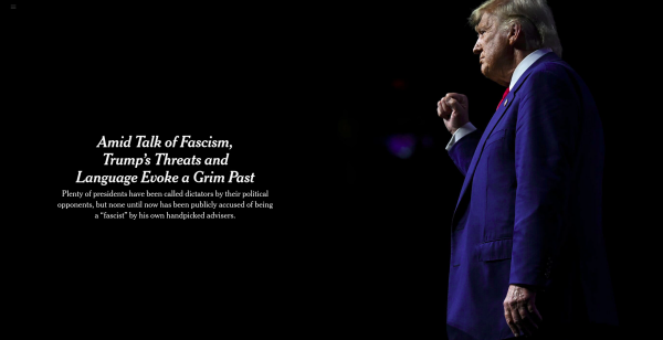 Amid Talk of Fascism, Trump’s Threats and Language Evoke a Grim Past

Plenty of presidents have been called dictators by their political opponents, but none until now has been publicly accused of being a “fascist” by his own handpicked advisers.