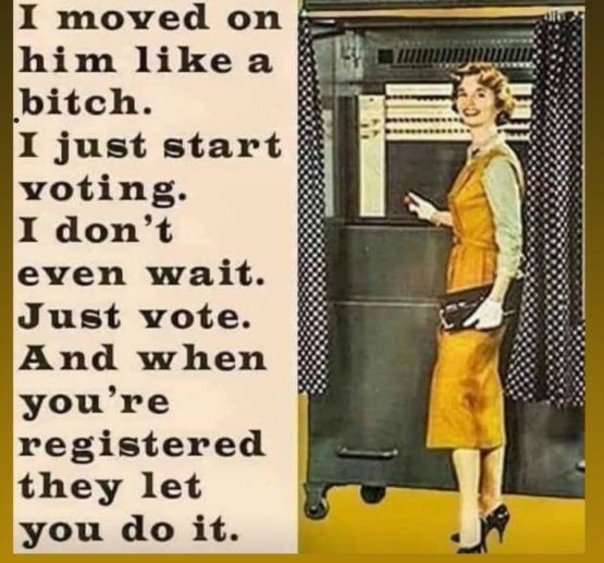 Womn standing at a voting booth. "I moved on him like a bitch. I just start voting. I don't even wait. Just vote. And when you're registered they let you do it."