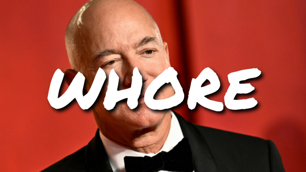 Image of Jeff Bezos. Caption: WHORE