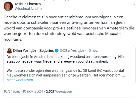 Screenshot van een quote tweet van Joshua Livestro. Hij quote een tweet van Dilan Yesilgoz, die een tweet van het @VVD-account aanhaalt met een link naar de VVD-website, waarop een verklaring van haar staat.

@JoshuaLivestro
Geschokt claimen te zijn over antisemitisme, om vervolgens in een moeite door te schakelen naar een anti-migranten verhaal. En geen woord van compassie voor pro-Palestijnse inwoners van Amsterdam die werden getroffen door stuitende geweld van racistische Maccabi hooligans.
10:37 p.m. · 10 nov. 2024
·

@DilanYesilgoz
De Jodenjacht in Amsterdam maakt mij woedend en intens verdrietig. Hier staat op het spel waar Nederland al eeuwen voor staat: vrijheid.

We moeten onder ogen zien wat hier gaande is. Dit komt (te) vaak doordat nieuwkomers zich niet aanpassen aan onze waarden. Het roer moet om. De afgelopen jaren is er veel gebeurd, maar er is nog veel meer nodig om onze vrijheid te beschermen en iedereen mee te laten doen in onze samenleving. De VVD wil een stevige en realistische integratieagenda die het verschil maakt.
5:02 p.m. · 10 nov. 2024

@VVD
De Jodenjacht in Amsterdam is woestmakend. Hier staat op het spel waar Nederland al eeuwen voor staat: vrijheid. Dat raakt ons allemaal, alle Nederlanders.
Onze fractievoorzitter @DilanYesilgoz over het staan voor onze vrije samenleving.👇
4:59 p.m. · 10 nov. 2024

[ link naar VVD-website https://www.vvd.nl/nieuws/onze-vrijheden-staan-onder-druk-door-slechte-integratie-benoem-dit-en-pak-het-aan/ ]