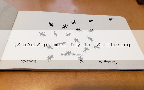 Hand drawn generative/procedural art in ink on an open page of my sketchbook. The abstract pattern looks like it could be ants scattering across the page. There's a watermark across the image that reads "#SciArtSeptember Day 15: Scattering, SciArt Prompts"