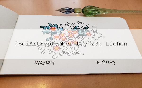 Hand drawn generative/procedural art in ink on an open page of my sketchbook. The abstract pattern looks a bit like lichen. There is a watermark across the image with text that reads "#SciArtSeptember Day 23: Lichen by Kristin Henry". My glass dipping pen is next to my sketchbook.