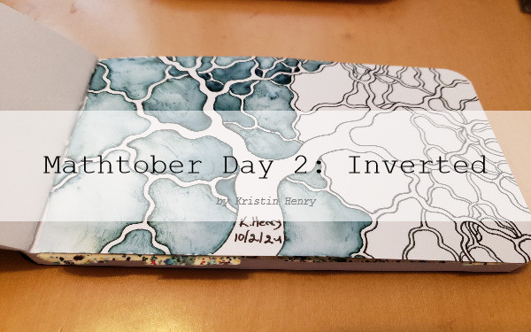 Hand drawn generative/procedural art in ink on an open page of my scetchbook. The abstract pattern is a simple branching fractal and looks a bit like a tree. There is a watermark across the image with text that reads "Mathtober Day 2: Inverted by Kristin Henry"