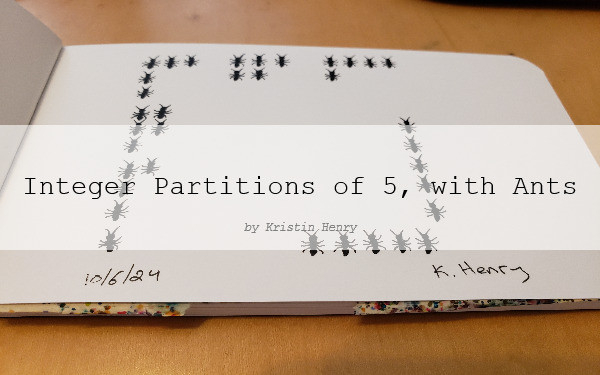 Hand drawn generative/procedural art in ink on an open page of my sketchbook. The abstract pattern is inspired by Integer Partitions of the number 5, with ants. There is a watermark across the image with text that reads "Integer Partitions of 5, with Ants by Kristin Henry"