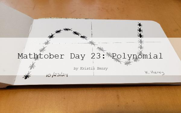 Hand drawn generative/procedural art in ink on an open page of my sketchbook. The abstract drawing looks like ants are crawling along the curve of a polynomial equation. There is a watermark across the image with text that reads "Mathtober Day 23: Polynomial by Kristin Henry"