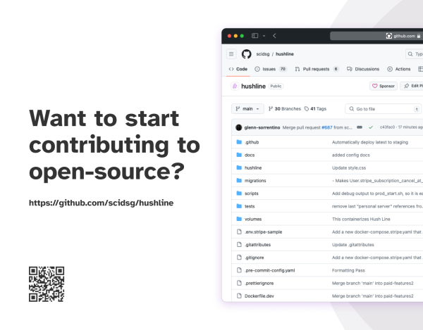 This image is a call to action for contributing to open-source. On the left, there’s bold black text that reads, “Want to start contributing to open-source?” followed by a GitHub link: “https://github.com/scidsg/hushline” and a QR code below it. On the right is a screenshot of a GitHub repository page for the project “hushline,” showing various files and directories, including folders like .github, docs, and scripts. The image encourages participation in the open-source community by contributing to this specific project.