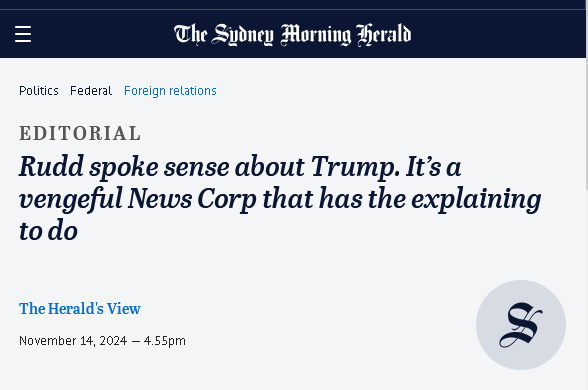 Screenshot from Nine's Sydney Morning Herald editorial.

Text reads:

Editorial - Rudd spoke sense about Trump. It’s a vengeful News Corp that has the explaining to do

The Herald's View 
November 14, 2024 — 4.55pm