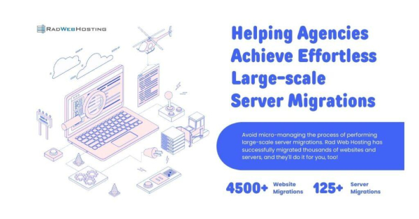 Rad Web Hosting Helps Agencies Achieve Effortless Large-Scale Server Migrations