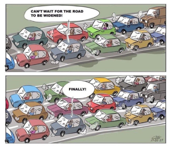 Many cars. Highway. Cartoon: - Can't wait for the road to be widened! 
- Finally! 