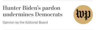 Hunter Biden’s pardon undermines Democrats