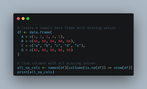 ALT text: A screenshot of R code in a dark-themed editor. The code demonstrates how to create a sample data frame with four columns: "A" with numbers 1 to 5, "B" and "D" with all `NA` values, and "C" with letters "a" to "e". Below, the code identifies columns with all missing values using `colSums(is.na())` and stores the result in the variable `all_na_cols`, which is then printed. The code highlights R functions and syntax in different colors.