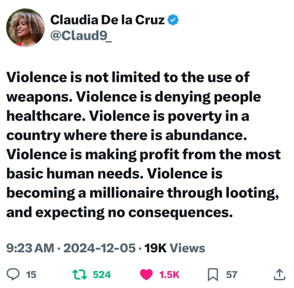 A tweet by Claudia De la Cruz discussing the various forms of violence, including denial of healthcare, poverty in wealthy nations, and profiting from basic human needs. The post highlights systemic issues related to violence beyond physical acts. The tweet has engagement metrics displayed