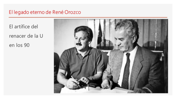 El legado eterno de René Orozco
El artífice del renacer de la U en los 90
(A Salah a la izq del Dr Orozco ) Crónica de Raúl Neira