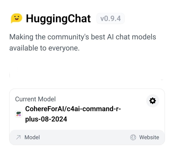 A mobile app interface displays 'HuggingChat', a platform to access AI chat models. The current model, 'CohereForAll/C4-AI-Command-R-Plus-08-2024', is featured with a gear icon for settings. The design is clean with a white and grey color scheme, and a model logo adds a pop of color. Users can explore AI models and interact with the app's settings.