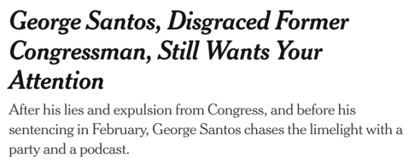 George Santos, Disgraced Former Congressman, Still Wants Your Attention
After his lies and expulsion from Congress, and before his sentencing in February, George Santos chases the limelight with a party and a podcast.