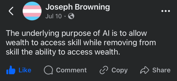 Joseph Browning Jul 10 • G The underlying purpose of Al is to allow wealth to access skill while removing from skill the ability to access wealth.