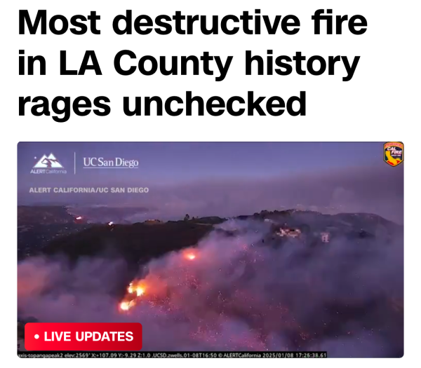 Screenshot of the CNN live reporting on the LA fires, claiming it is the most destructive fire in the region in history and showing a picture of the wildfires.