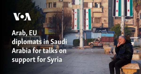 Arab, EU diplomats in Saudi Arabia for talks on support for Syria