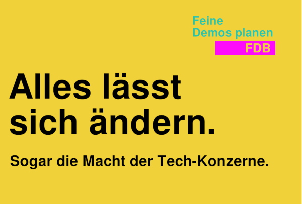 Alles lässt sich ändern. Sogar die Macht der Tech-Konzerne.