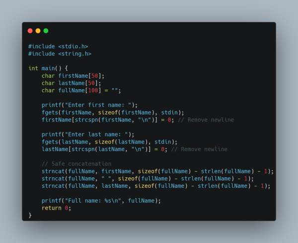 A screenshot of a C program demonstrating safe string concatenation. The code includes the `stdio.h` and `string.h` libraries. It prompts the user to enter a first name and a last name using `fgets()`, removes the newline characters with `strcspn()`, and safely concatenates the strings into a `fullName` variable using `strncat()`. The program then prints the full name. The code is displayed in a dark-themed editor with syntax highlighting.