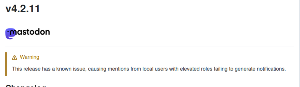 "Warning

This release has a known issue, causing mentions from local users with elevated roles failing to generate notifications."
