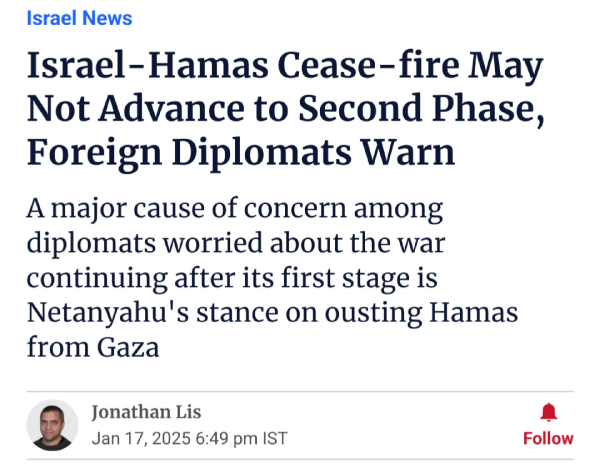 Screenshot of an article with the headline "Israel-Hamas Cease-fire May Not Advance to Second Phase, Foreign Diplomats Warn" and the subheading "A major cause of concern among diplomats worried about the war continuing after its first stage is Netanyahu's stance on ousting Hamas from Gaza" 