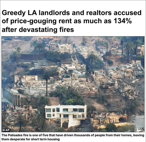 Screenshot from linked article. Headline says: "Greedy LA landlords and realtors accused of price-gouging rent as much as 134% after devastating fires." Below this is an aerial photo of burned-out homes in the Pacific Palisades area of Los Angeles.