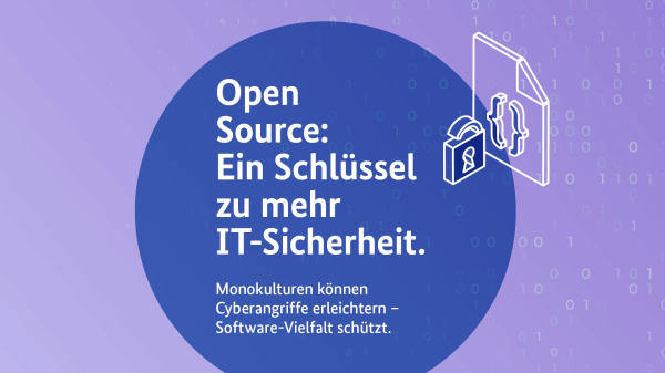 Open Source: Ein Schlüssel zu mehr IT-Sicherheit.
Monokulturen können Cyberangriffe erleichtern – Software-Vielfalt schützt.